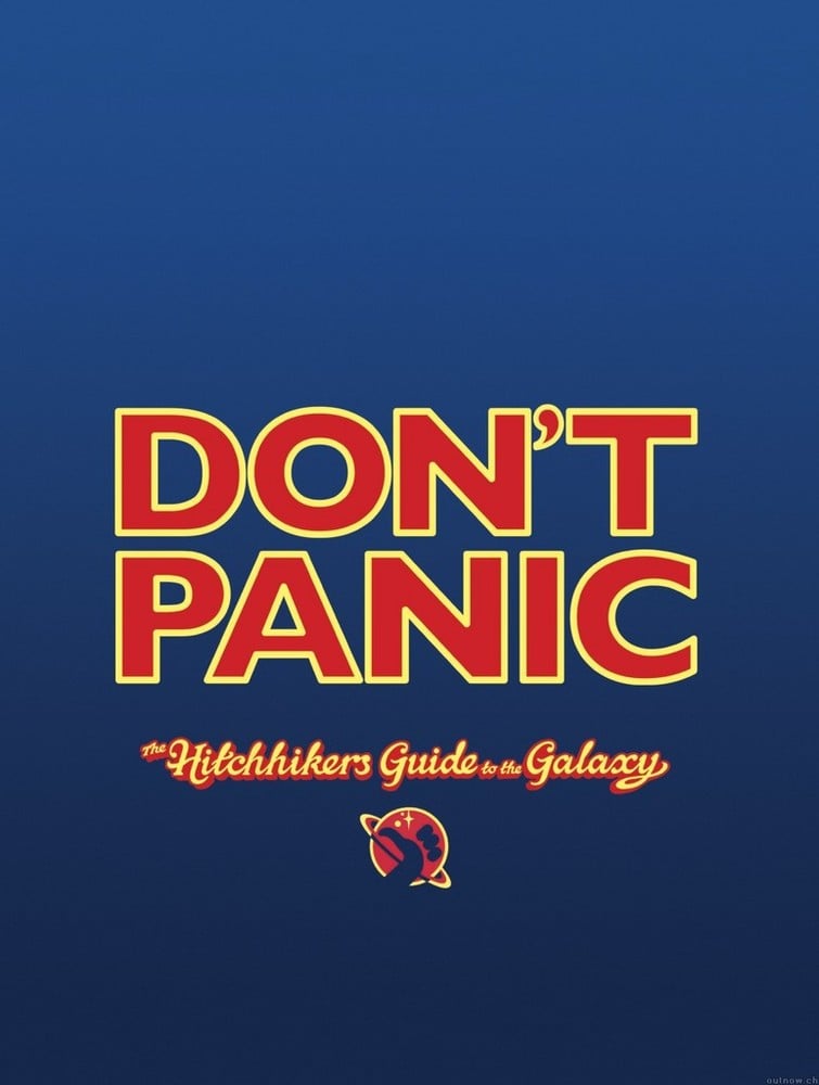 Don't Panic: The Official Hitchhiker's Guide to the Galaxy