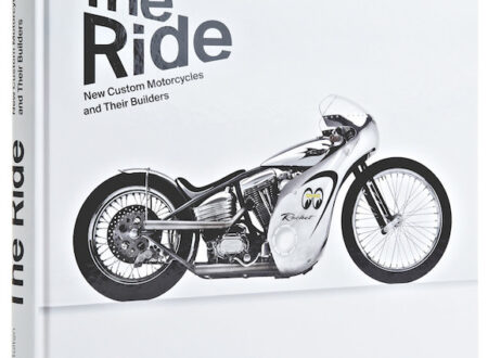 The Ride: New Custom Motorcycles and their Builders The Ride New Custom Motorcycles and their Builders1 450x330 - The Ride: New Custom Motorcycles and their Builders