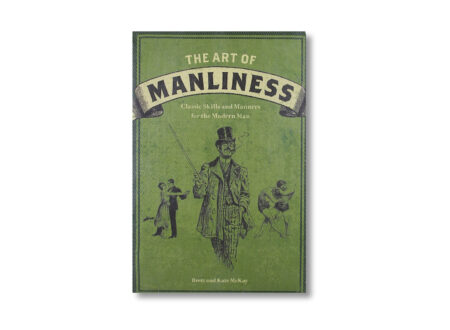 The Art of Manliness The Art of Manliness Book 450x330 - The Art of Manliness