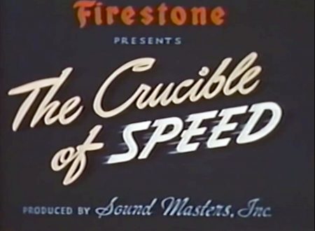 Firestone Film: Crucible of Speed - 1946 Indy 500 The Crucible Of Speed 450x330