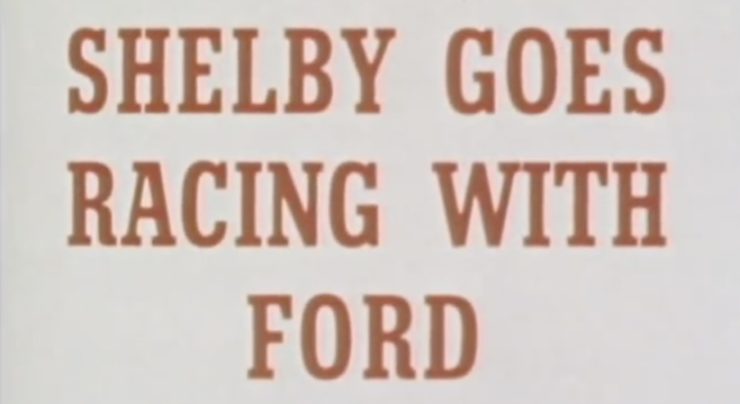 Carroll Shelby Goes Racing With Ford