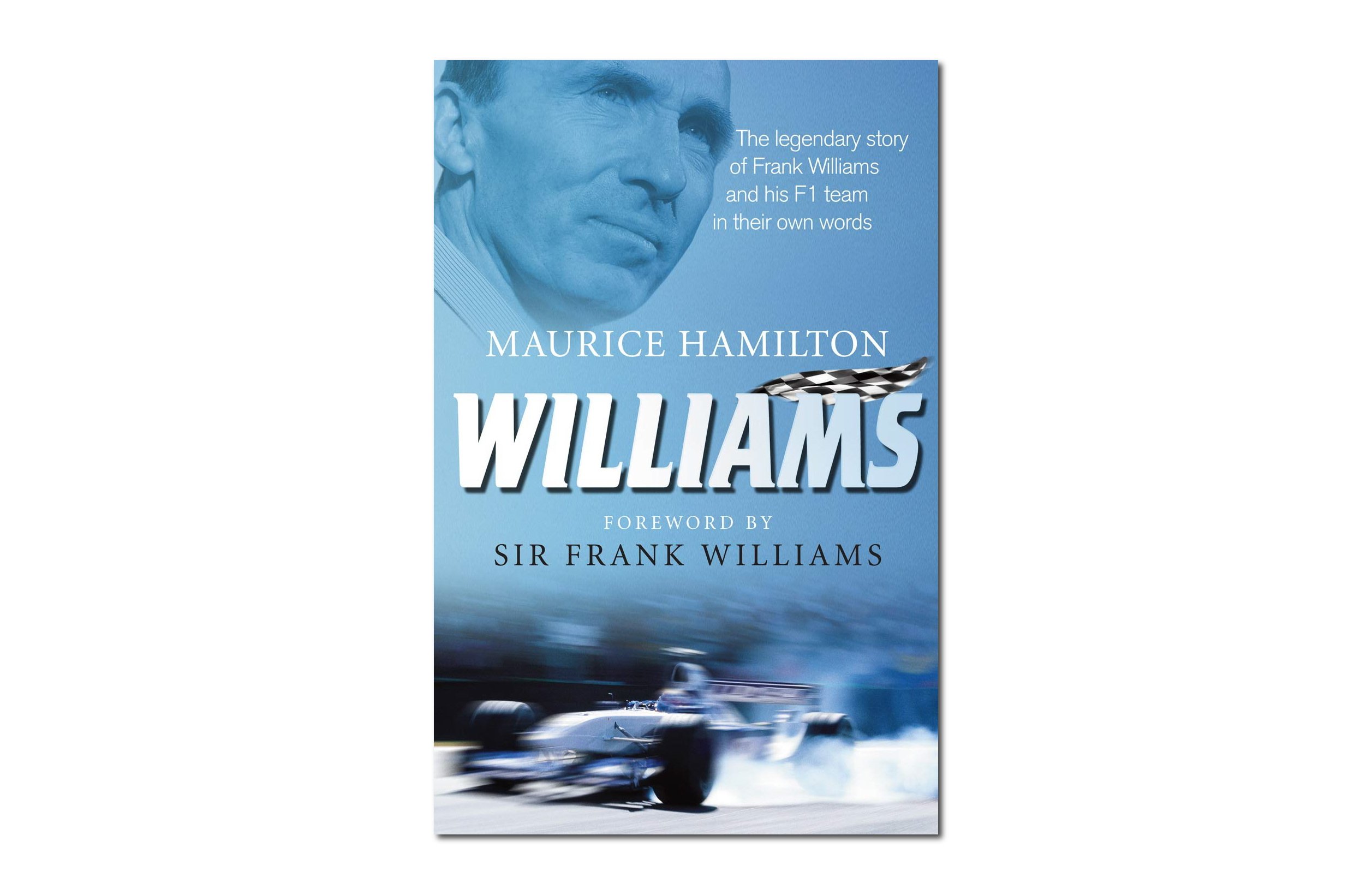 Williams – The Legendary Story Of Frank Williams And His F1 Team In Their Own Words Book Cover