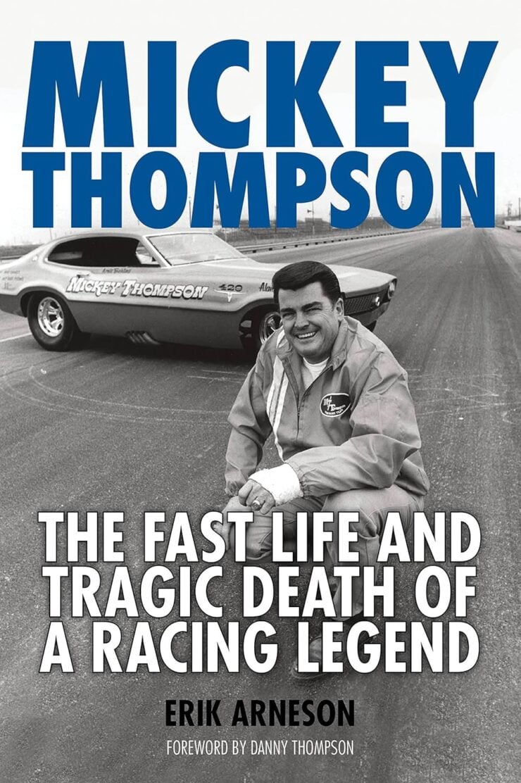 Mickey Thompson The Fast Life and Tragic Death of a Racing Legend Book
