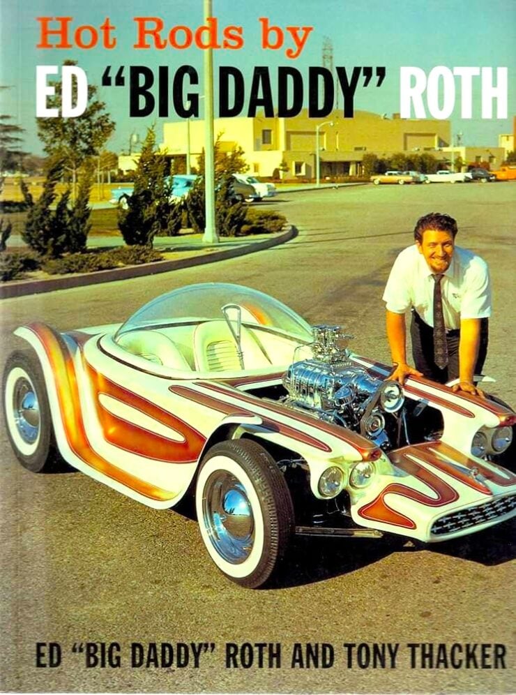 Hot Rods by Ed Big Daddy Roth