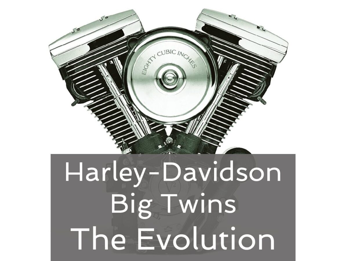 Harley-Davidson Big Twins – The Evolution